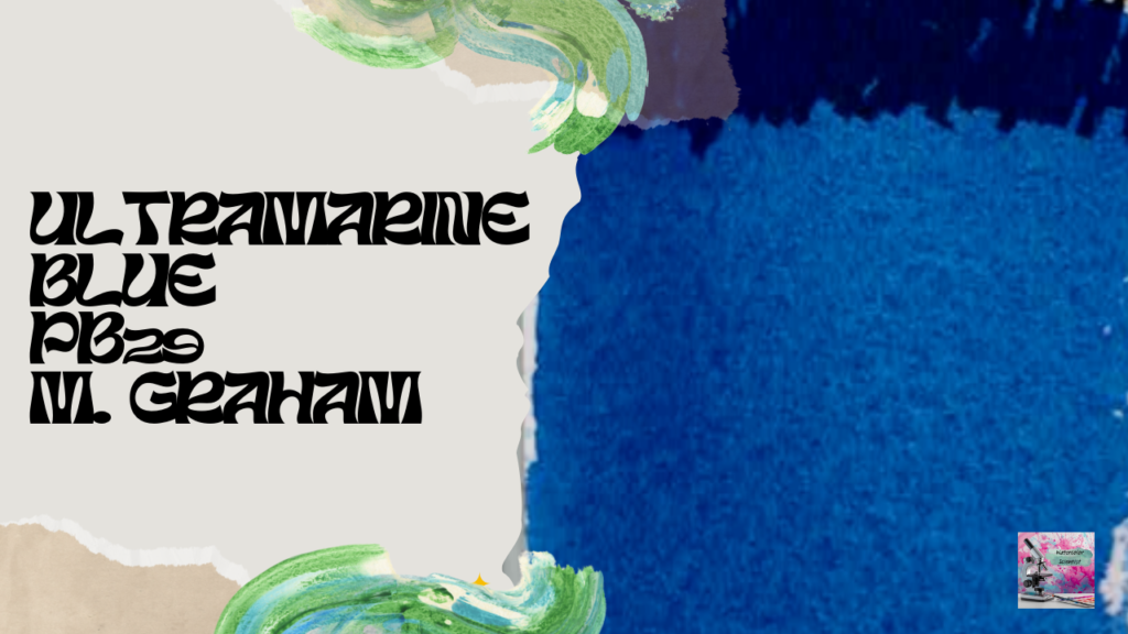 Ultramarine Blue PB29 M. Graham.