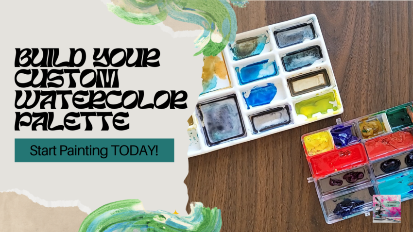 Title: Build your custom watercolor palette. Start painting today!